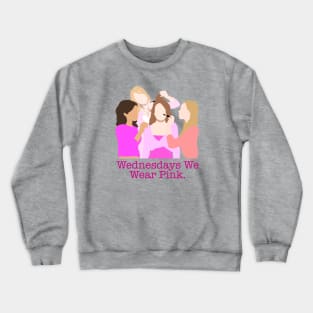 Mean Girls- Wednesdays We Wear Pink Crewneck Sweatshirt